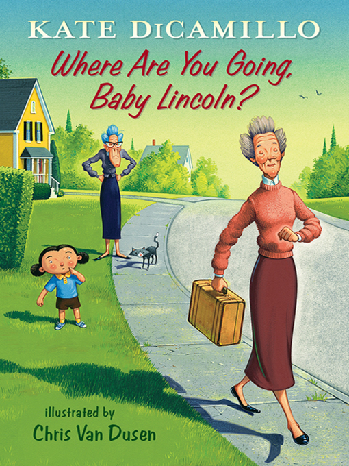 Title details for Where Are You Going, Baby Lincoln? by Kate DiCamillo - Available